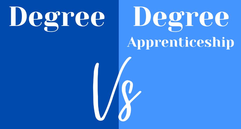 Degree vs Degree Apprenticeship